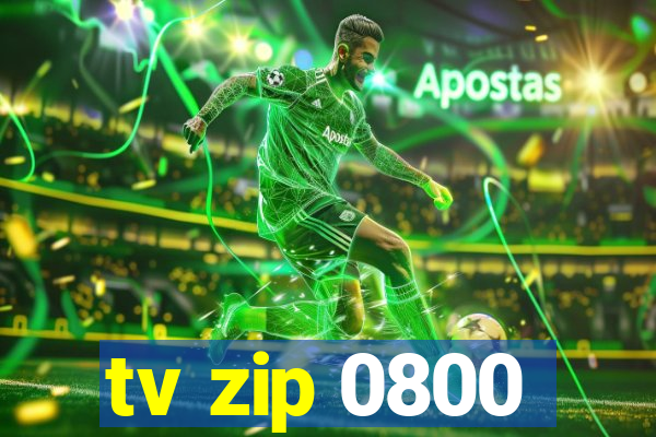 tv zip 0800